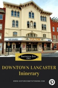 9 Things to Do in Downtown Lancaster PA, Historic Smithton Inn
